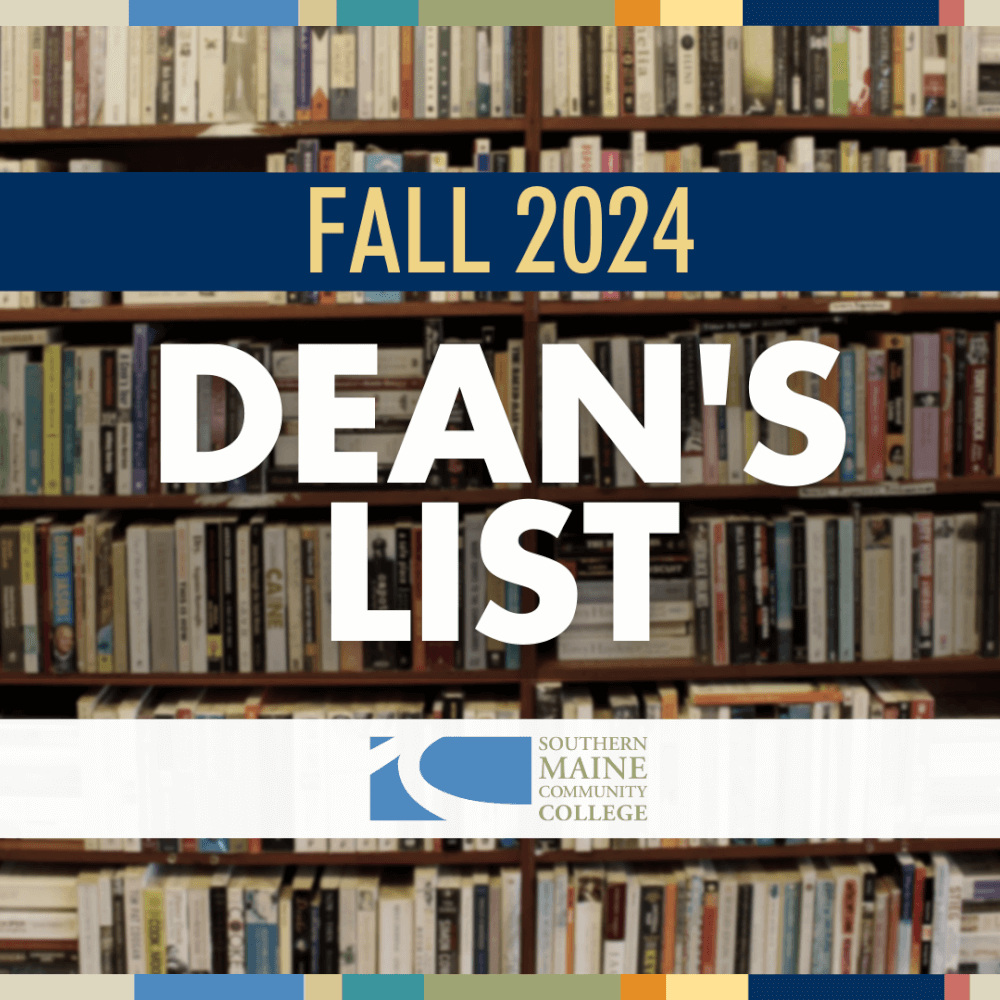 Nearly 1,600 students named to Fall 2024 Dean’s List - Southern Maine ...
